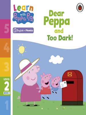cover image of Dear Peppa and Too Dark!